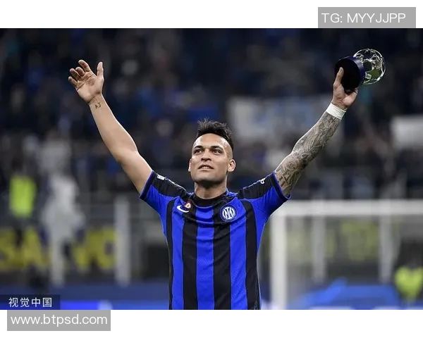 欧冠赛场上劳塔罗的精彩表现引领国际米兰重返巅峰之路